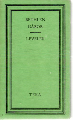 Bethlen G�bor - Levelek