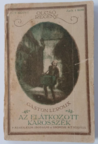 Gaston Leroux - Az el�tkozott karossz�k