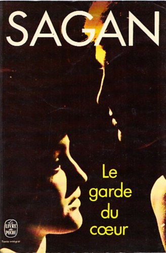 Sagan - Le garde du coeur. Roman