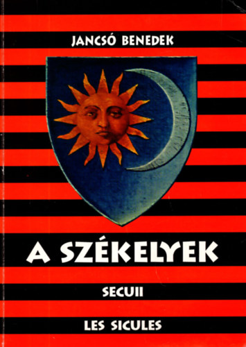 Jancs� Benedek - A Sz�kelyek - T�rt�neti �s n�prajzi tanulm�ny