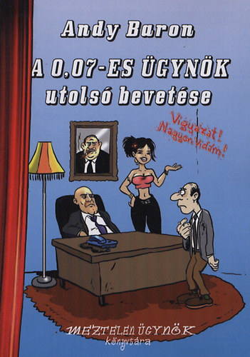 A 0,07-es gynk utols bevetse