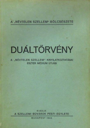 Du�lt�rv�ny - A "N�vtelen szellem" tan�t�sai Eszter m�dium �tj�n