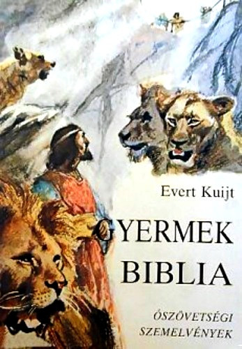 Evert Kuijt - Gyermek biblia-szvetsgi szemelvnyek