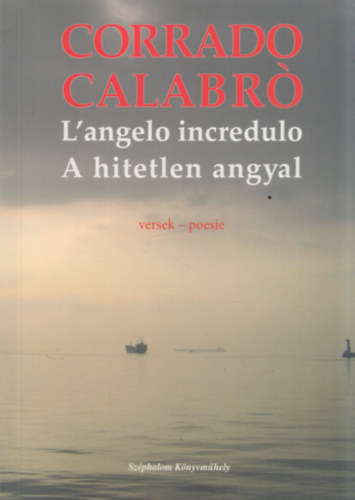 Corrado Calabro - A hitetlen angyal - L'angelo incredulo (magyar-olasz)