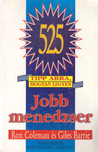 Ron Coleman - Giles Barie - 525 tipp arra, hogyan legyen jobb menedzser