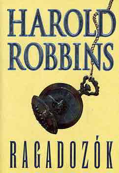 Harold Robbins - Ragadoz�k