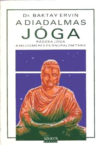 Baktay Ervin - A diadalmas jóga