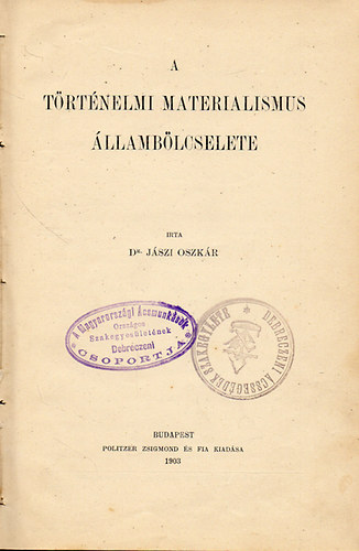 Dr. Jszi Oszkr - A trtnelmi materialismus llamblcselete