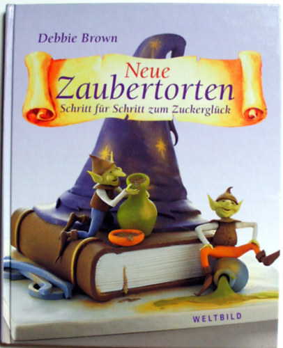 Debbie Brown - Neue Zaubertorten