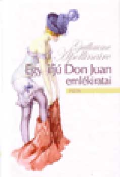 Guillaume Apollinaire - Egy ifj� Don Juan eml�kiratai