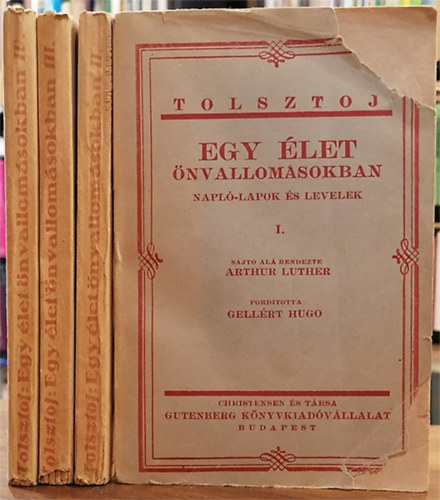 Arthur Luther, Gellért Hugo Tolsztoj - Egy élet önvallomásokban (Napló-lapok és levelek) I-IV.