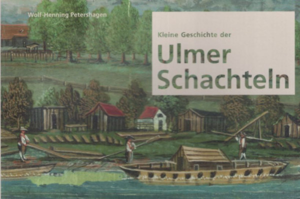 Kleine Geschichte der Ulmer Schachteln