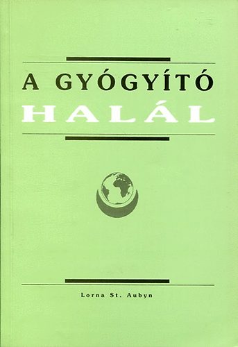 Lorna St. Aubyn - A gy�gy�t� hal�l