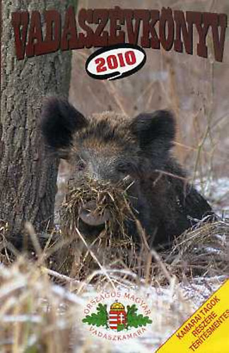 Pechtol Jnos Br Gabriella - Vadszvknyv  A vaddiszn   - Disznskutyk - Mindenki nagyvadja, a vaddiszn