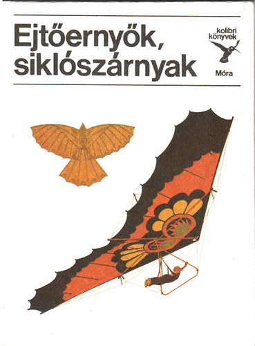 T�th L�r�nd - Ejt�erny�k, sikl�sz�rnyak (Kolibri k�nyvek)