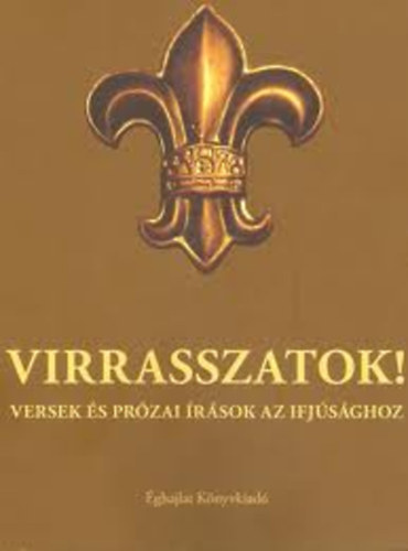 S�k S�ndor - Virrasszatok! - Versek �s pr�zai �r�sok az ifj�s�ghoz