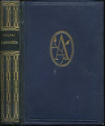 Heltai Jen� - �lmokh�za