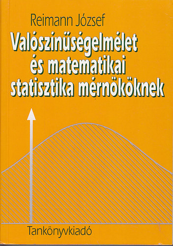 Reimann Jzsef - Valsznsgelmlet s matematikai statisztika mrnkknek