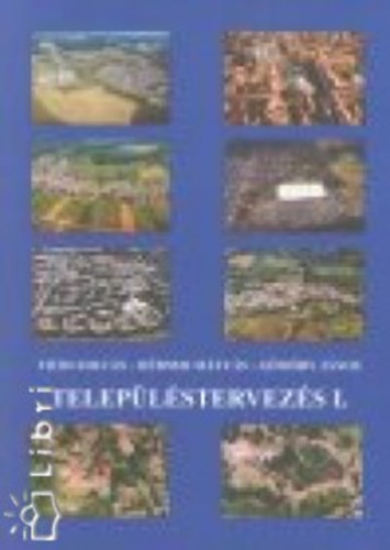 Tóth Zoltán - Hübner Mátyás - Gömöry János - Településtervezés I. - Általános rész - A tervezés dokumentumai - Nemzetközi kitekintés