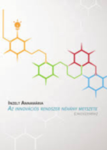 Inzelt Annamária - Az innovációs rendszer néhány metszete