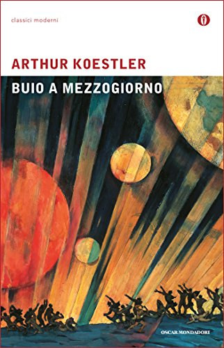 Arthur Koestler - Buio a mezzogiorno