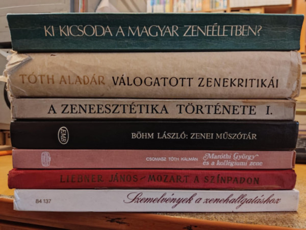 Liebner Jnos, Csomasz Tth Klmn, Bhm Lszl, Szkely Andrs, Tth Aladr, Zoltai Dnes Kovcs Sndor - 7 db komolyzene: A zeneeszttika trtnete I.; Tth Aladr vlogatott zenekritiki (1934-1939); Ki kicsoda a magyar zeneletben?; Zenei msztr; Marthi Gyrgy s a kollgiumi zene; Mozart a sznpadon; Szemelvnyek a zenehallgatsh