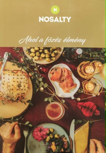 Nosalty- Ahol a főzés élmény