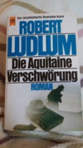 Robert Ludlum - Die Aquitaine - Verschwrung