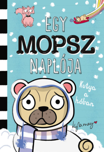 Kyla May - Egy mopsz naplja - Kutya a hban