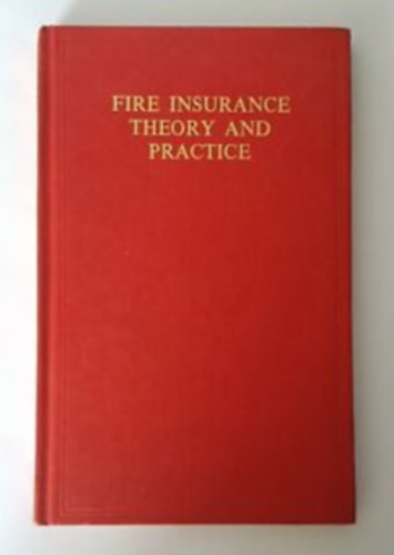 Richard Thomas - Fire Insurance Theory and Practice