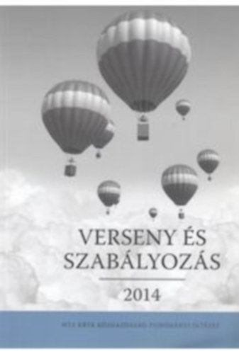 Valentiny Pl - Kiss Ferenc Lszl - Nagy Csongor Istvn - Verseny s szablyozs 2014