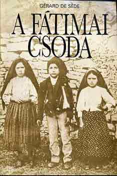 G�rard De S�de - A f�timai csoda