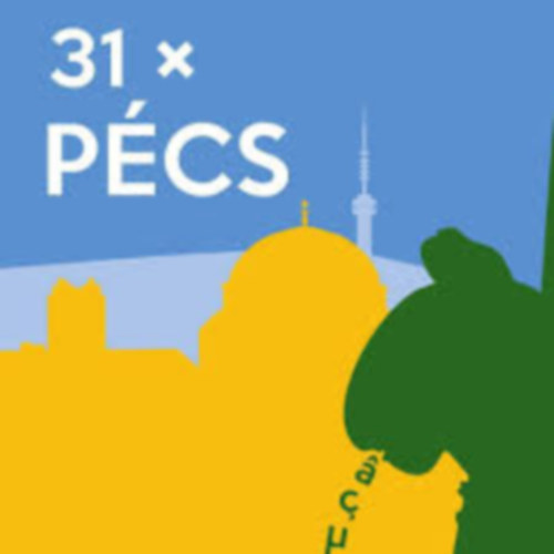 31x Pécs - Pécsi Íróprogram 2011-2016