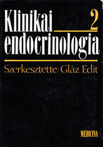 Gláz Edit (szerk.) - Klinikai endocrinologia 2.