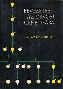 J. A. Fraser Roberts - Bevezetés az orvosi genetikába