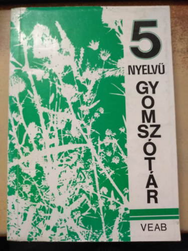 Nádasy Miklósné-Scholtz J.-né - 5 nyelvű gyomszótár