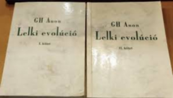 G H Anon - Lelki evolúció I-II. kötet
