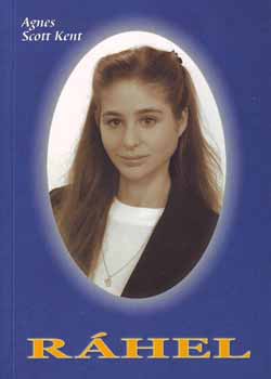 Agnes Scott Kent - Ráhel - aki megismerte a Messiást