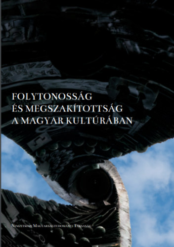 Dobos Istvn  (szerk.) Bene Sndor (szerk.) - Folytonossg s megszaktottsg a magyar kultrban