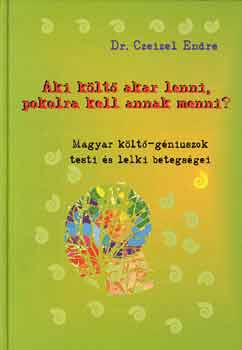 Dr. Czeizel Endre - Aki k�lt� akar lenni, pokolra kell annak menni?