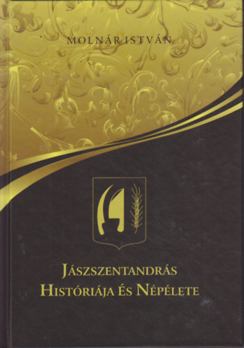 Molnár István - Jászszentandrás históriája és népélete