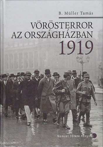 B. Mller Tams - A vrsterror az Orszghzban 1919