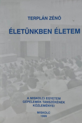 Terplán Zénó - Életünkben életem