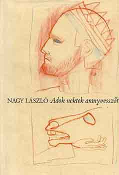 Nagy L�szl� - Adok nektek aranyvessz�t