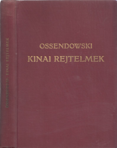 Ossendowski - Kínai rejtelmek