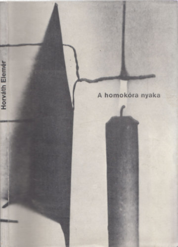 Horvth Elemr - A homokra nyaka - versek 1976-1978 (DEDIKLT!)