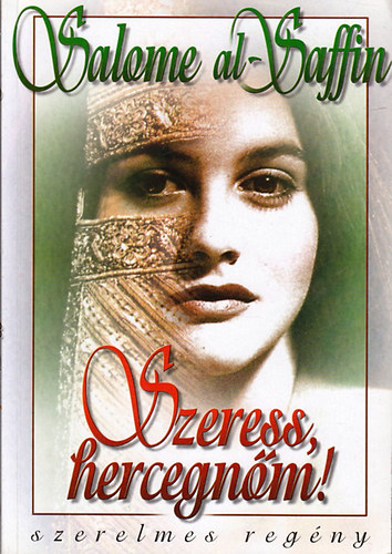 Salome al-Saffin - Szeress, hercegnm!