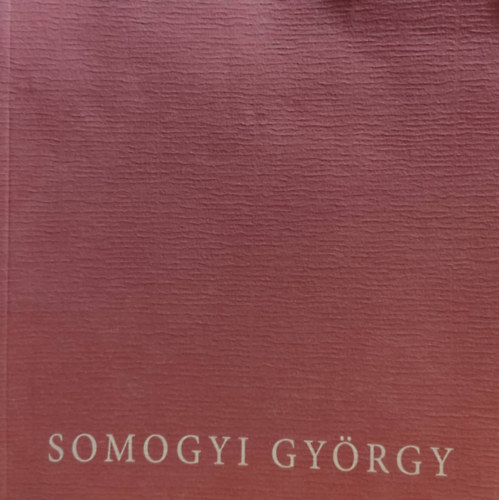 Somogyi Gy�rgy - Somogyi Gy�rgy: Foltok - Foltokb�l szervez�d� foltok