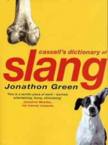Jonathan Green - Cassell's Dictionary of Slang