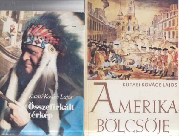 Kutasi Kov�cs Lajos - 2 db. Kutasi Kov�cs Lajos m�: Amerika b�lcs�je + �sszefirk�lt t�rk�p